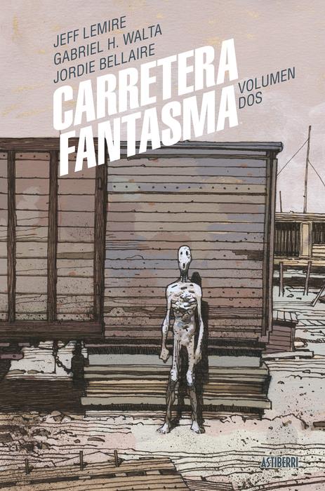 Carretera fantasma 02 | N0924-AST06 | Gabriel Hernández Walta, Jeff Lemire | Terra de Còmic - Tu tienda de cómics online especializada en cómics, manga y merchandising