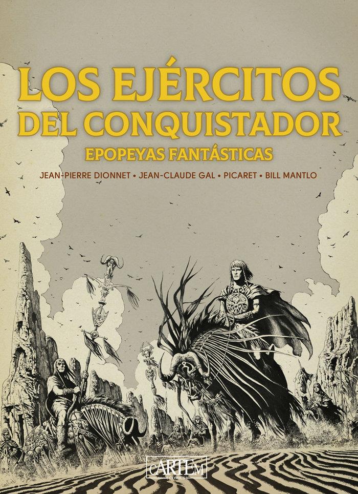 Los ejércitos del Conquistador. Epopeyas Fantásticas | N0924-OTED07 | Jean-Claude Gal, Jean-Pierre Dionnet y Picaret | Terra de Còmic - Tu tienda de cómics online especializada en cómics, manga y merchandising