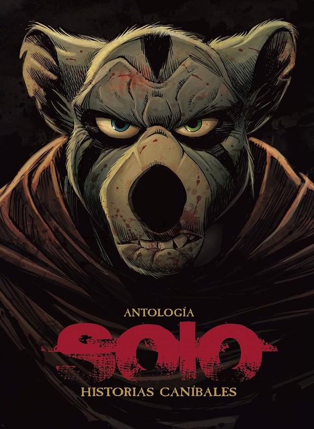 Solo. Historias caníbales. Antologia | N0624-OTED24 | Oscar Martín | Terra de Còmic - Tu tienda de cómics online especializada en cómics, manga y merchandising