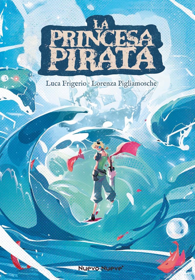 La princesa pirata | N0722-OTED01 | Lorenza Pigliamosche, Luca Frigerio | Terra de Còmic - Tu tienda de cómics online especializada en cómics, manga y merchandising