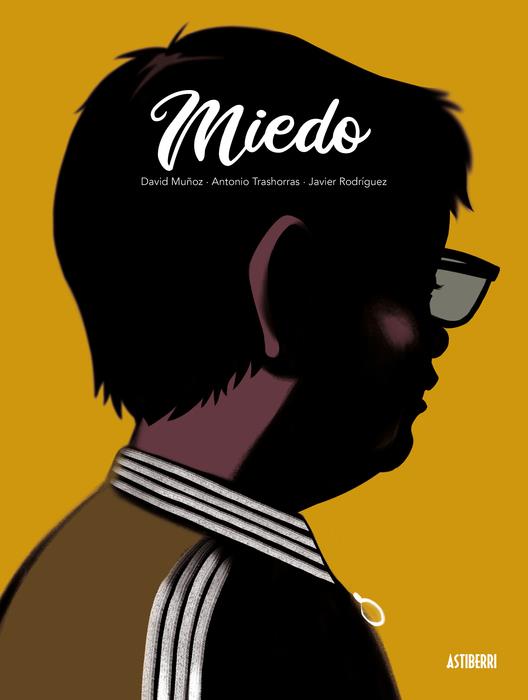 Miedo | N0225-AST02 | Antonio Trashorras, David Muñoz, Javier Rodríguez | Terra de Còmic - Tu tienda de cómics online especializada en cómics, manga y merchandising