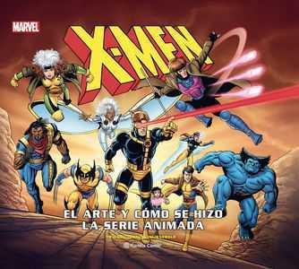 X-Men: El arte y la creación de la serie de animación | N0922-PLA14 | AA. VV. | Terra de Còmic - Tu tienda de cómics online especializada en cómics, manga y merchandising