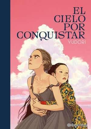 El cielo por conquistar | N0924-PLA43 | Yudori | Terra de Còmic - Tu tienda de cómics online especializada en cómics, manga y merchandising