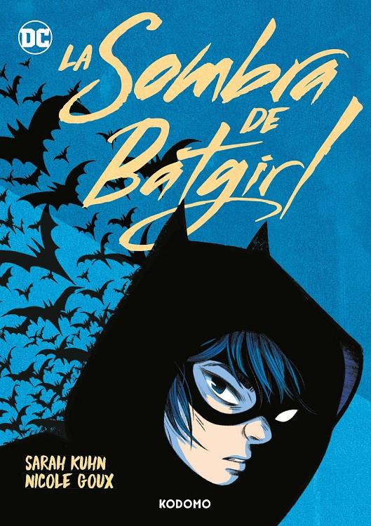 La sombra de Batgirl | N1023-ECC27 | Sarah Kuhn, Nicole Goux | Terra de Còmic - Tu tienda de cómics online especializada en cómics, manga y merchandising