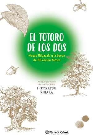 "El Totoro de los dos: Hayao Miyazaki y ""Mi vecino Totoro""" | N1124-PLA53 | Hirokatsu Kihara | Terra de Còmic - Tu tienda de cómics online especializada en cómics, manga y merchandising