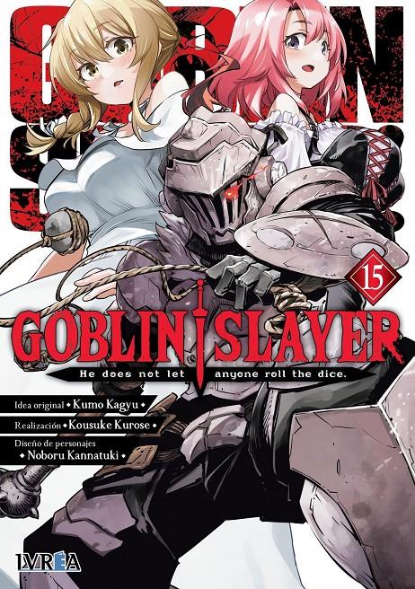 Goblin slayer 15 | N1224-IVR10 | Kumo Kagyu, Kousuke Kurose, Noboru Kannatuki | Terra de Còmic - Tu tienda de cómics online especializada en cómics, manga y merchandising