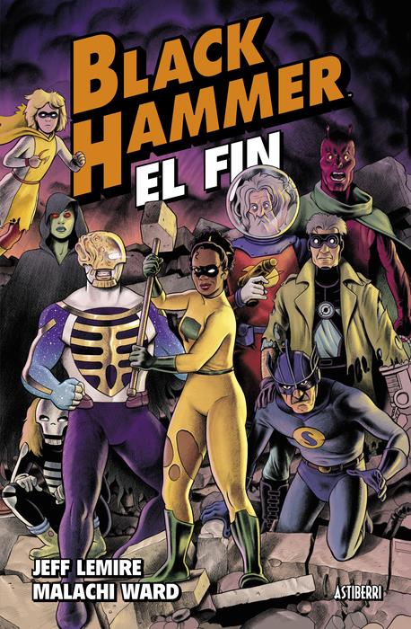 Black Hammer 08. El fin | N0125-AST01 | Jeff Lemire, Malachi Ward | Terra de Còmic - Tu tienda de cómics online especializada en cómics, manga y merchandising