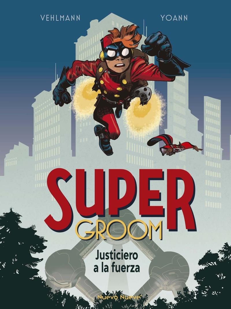 Superrgroom. Justiciero a la fuerza | N1024-OTED14 | Yoann, Fabien Vehlmann | Terra de Còmic - Tu tienda de cómics online especializada en cómics, manga y merchandising