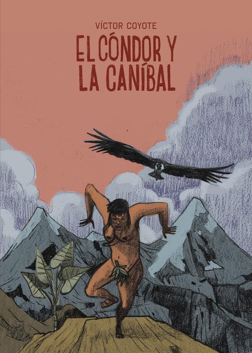 El cóndor y la caníbal | N0824-AST04 | Víctor Coyote | Terra de Còmic - Tu tienda de cómics online especializada en cómics, manga y merchandising