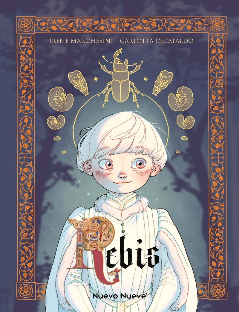 Rebis | N0624-OTED27 | Carlotta Dicataldo, Irene Marchesini | Terra de Còmic - Tu tienda de cómics online especializada en cómics, manga y merchandising