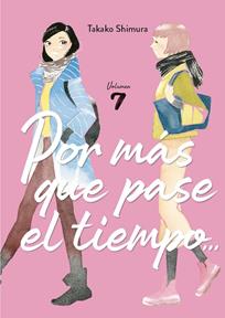 Por mas que pase el tiempo 07 | N1024-ARE07 | Takako Shimura | Terra de Còmic - Tu tienda de cómics online especializada en cómics, manga y merchandising