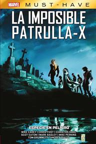 Marvel Must-Have. La Imposible Patrulla-X 9. Especie en peligro | N1024-PAN17 | Mike Carey, Mike Perkins, Chris Yost, Chris Gage, Tom Grummett, Mark Bagley, Scott Eaton, Andrea Divito | Terra de Còmic - Tu tienda de cómics online especializada en cómics, manga y merchandising