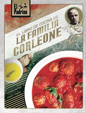 El Padrino: El Libro De Cocina De La Familia Corleone | N0619-NOR01 | Liliana Battle y Stacey Tyzzer | Terra de Còmic - Tu tienda de cómics online especializada en cómics, manga y merchandising